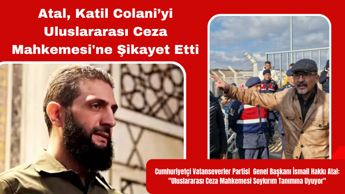Atal, Katil Colani’yi Uluslararası Ceza Mahkemesi'ne Şikayet Etti