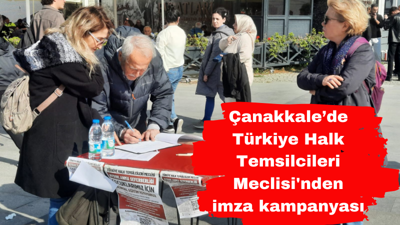 Çanakkale’de Türkiye Halk Temsilcileri Meclisi'nden imza kampanyası: 'Çocuklarımız için bilimsel eğitim istiyoruz'