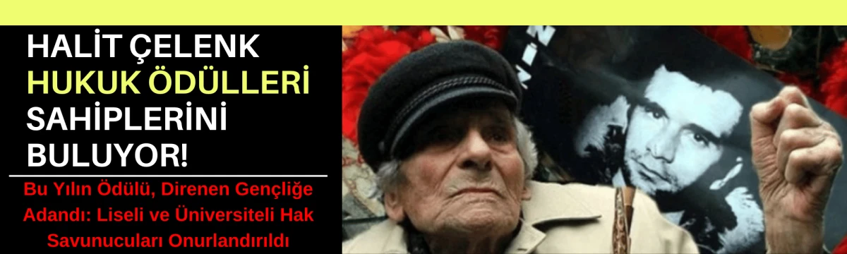 HALİT ÇELENK HUKUK ÖDÜLLERİ SAHİPLERİNİ BULUYOR!